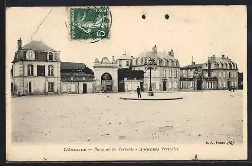 AK Libourne, Place de la Verrerie, Anciennes Verreries