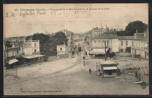 AK Libourne, Perspective de la Rue Chanzy et de la Cour de la Gare