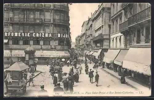 AK Bordeaux, Place Saint-Projet et Rue Sainte-Catherine animée avec passants et boutiques