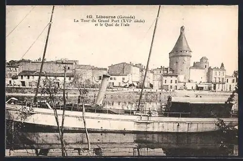 AK Libourne, La Tour du Grand Port (XVIe siècle) et le Quai de l`Isle