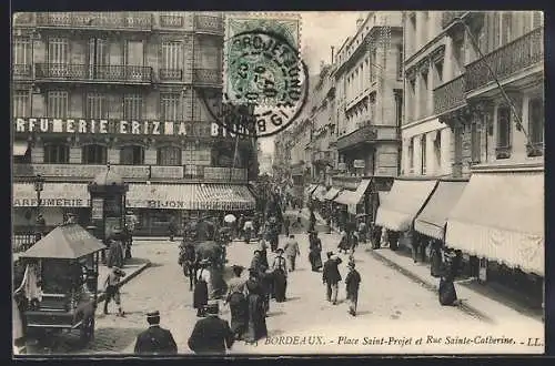 AK Bordeaux, Place Saint-Projet et Rue Sainte-Catherine animées