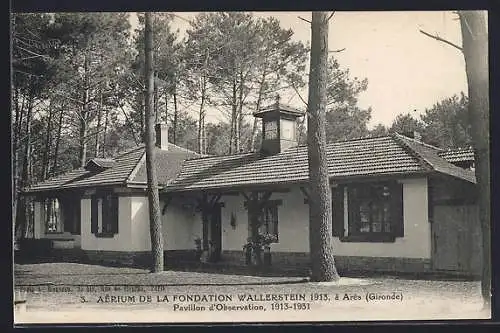 AK Arès, Aérium de la Fondation Wallerstein 1913, Pavillon d`Observation, 1913-1931