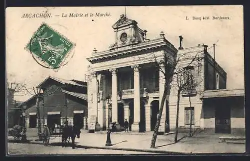 AK Arcachon, La Mairie et le Marché