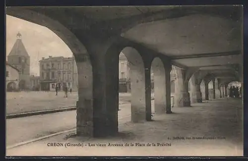 AK Créon, Les vieux Arceaux de la Place de la Prévôté