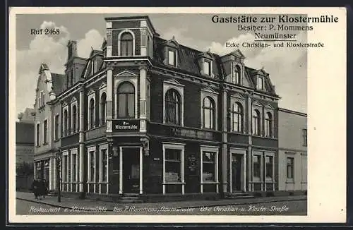 AK Neumünster, Gaststätte zur Klostermühle P. Mommens, Ecke Christian- u. Klosterstrasse, Frontansicht
