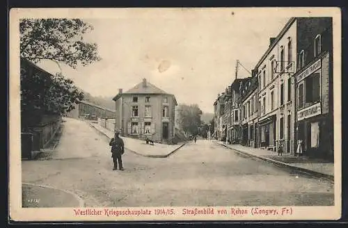 AK Rehon, Westlicher Kriegsschauplatz 1914 /15, Strassenbild