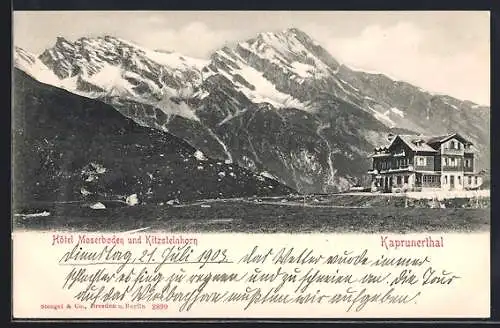 AK Kaprun /Kaprunerthal, Hotel Moserboden und Kitzsteinhorn