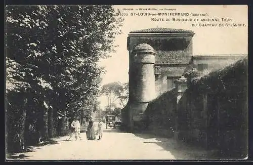 AK Saint-Louis-de-Montferrand, Route de Bordeaux et tour du Château de Saint-Anget
