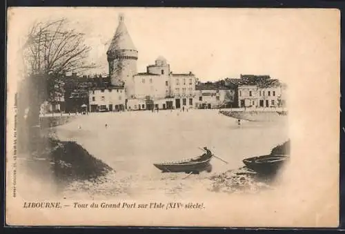 AK Libourne, Tour du Grand Port sur l`Isle (XIVe siècle)