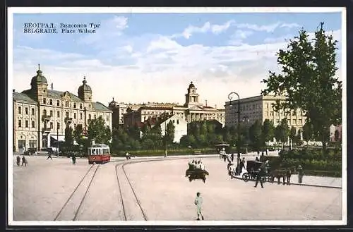 AK Belgrade, Place Wilson mit Strassenbahn