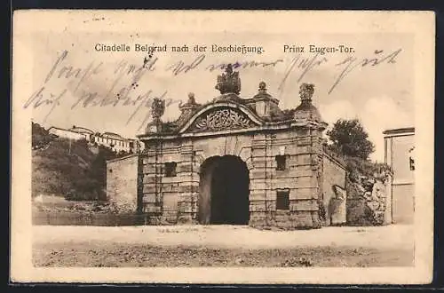 AK Belgrad, Citadelle nach der Beschiessung, Prinz Eugen-Tor