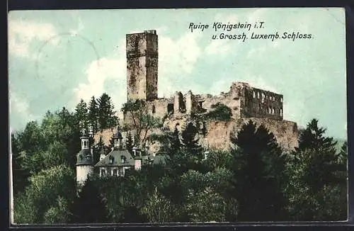 AK Königstein i. T., Burgruine und Grossh. Luxemb. Schloss