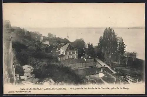 AK Le Rigalet Gauriac, Vue générale des bords de la Gironde, prise de la Vierge