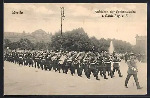 AK Berlin, Aufziehen der Schlosswache 4. Garde-Reg. z. F. auf dem Königeplatz