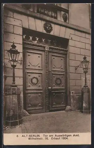 AK Berlin, Wilhelmstr. 76, Tor am Auswärtigen Amt, erbaut 1804