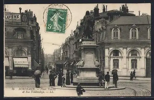 AK Bordeaux, Place Tourny et Rue Fondaudège avec statue et passants