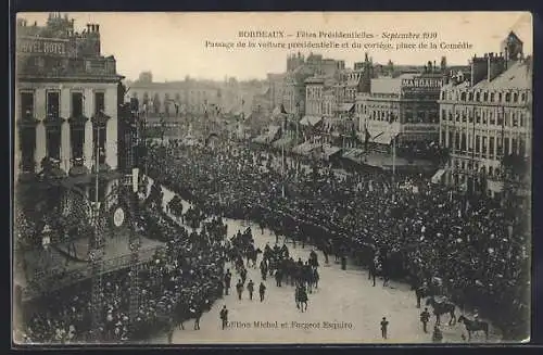 AK Bordeaux, Passage de la voiture présidentielle, place de la Comédie, Fêtes Présidentielles 1910
