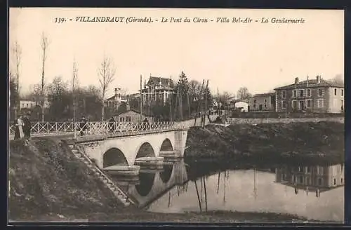 AK Villandraut, Le Pont du Ciron, Villa Bel-Air, La Gendarmerie