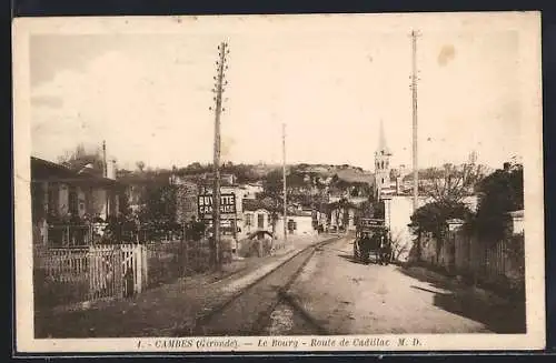 AK Cambes, Le Bourg, Route de Cadillac avec vue sur l`église et la rue principale