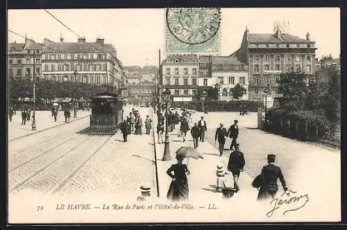 AK Le Havre, La Rue de Paris et l`Hotel-de-Ville, Strassenbahn