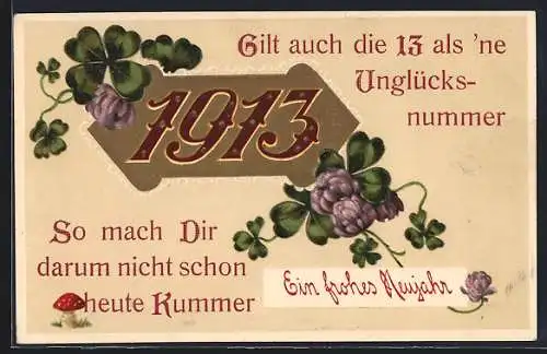 Präge-AK Jahreszahl 1913 mit Kleeblättern und Fliegenpilz, Neujahrsgruss