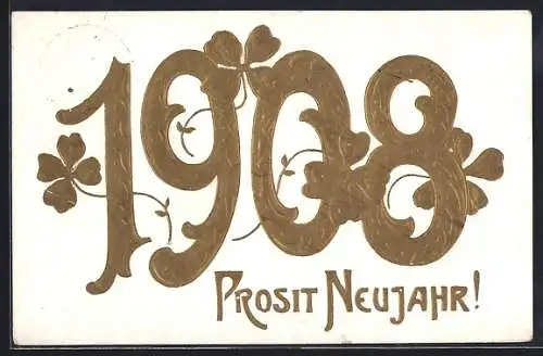 Präge-AK Jahreszahl 1908 mit Kleeblättern, Prosit Neujahr