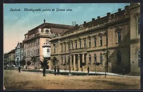 AK Szolnok, Törvényszéki palota és Gorove utca