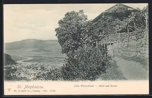 AK St. Magdalena, Altes Winzerhaus mit Blick auf Bozen