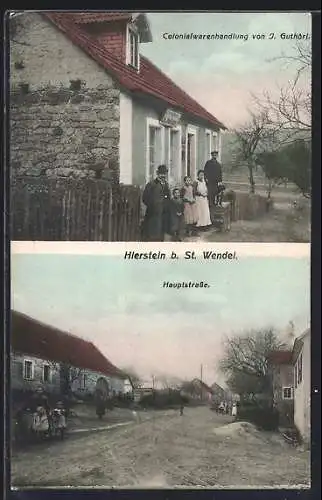 AK Hirstein b. St. Wendel, Colonialwarenhandlung von J. Guthörl, Hauptstrasse