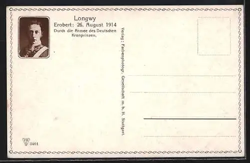 Künstler-AK W. Bürger: Longwy, Stadt erobert durch die Armee des Deutschen Kronprinzen am 26.08.1914