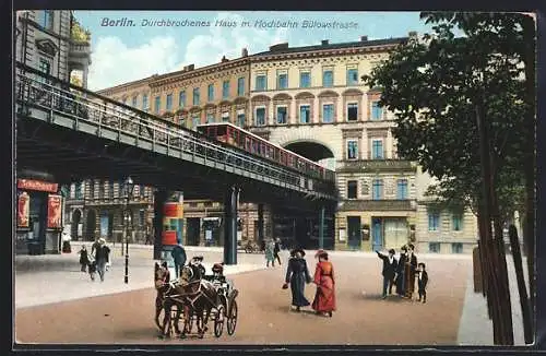 AK Berlin-Schöneberg, Durchbrochenes Haus mit Hochbahn Bülowstrasse