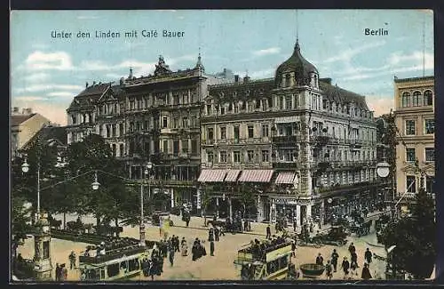 AK Berlin, Unter den Linden mit Cafè Bauer