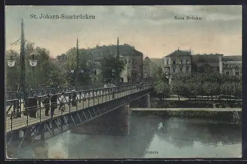 AK St. Johann-Saarbrücken, Blick auf die Neue Brücke