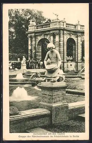 AK Berlin-Friedrichshain, Märchenbrunnen, Figur Aschenbrödel mit den Tauben