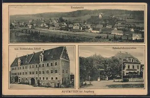 AK Aystetten bei Augsburg, Bahnhof-Restaurant, Totalansicht und von Stetten`sches Schloss