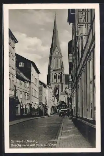 AK Schwerin /Meckl., Buschstrasse mit Blick auf Dom