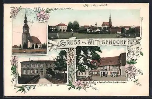 AK Wittgendorf i. S., A. Weber`s Gasthof z. Prinz Friedrich-August, Kirche, Schule