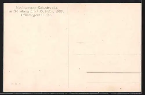 AK Nürnberg, Strasse: Prinzregentenufer zur Hochwasser-Katastrophe 4. /5. Febr. 1909