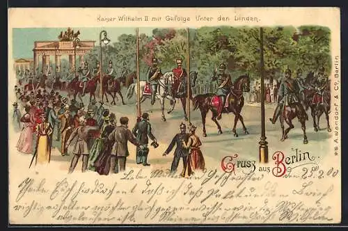 Lithographie Berlin, Unter den Linden, Kaiser Wilhelm II. mit Gefolge