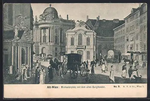 Künstler-AK Alt-Wien, Michaelerplatz mit dem alten Burgtheater