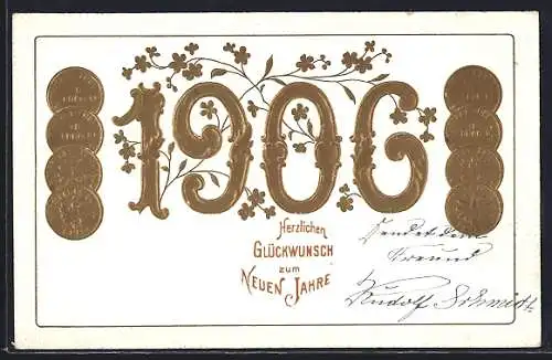 Präge-AK Goldene Jahreszahl 1906 mit Geldmünzen, Neujahrsgruss