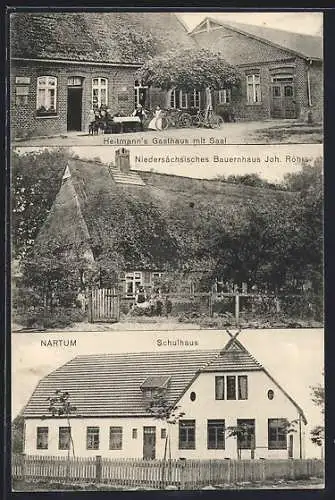 AK Nartum, Heitmann`s Gasthaus mit Saal, Niedersächsisches Bauernhaus Joh. Röhrs, Schulhaus