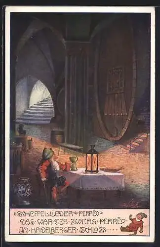 Künstler-AK sign. T. Welzl: Scheffellieder Perkeo, Das war der Zerg Perkeo im Heidelberger Schloss