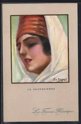 Künstler-AK Em. Dupuis: La Caucasienne, Kaukasierin im Portrait