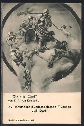 AK München, XV. Deutsches Bundesschiessen Juli 1906, Die alte Liesl von F.A. Kaulbach