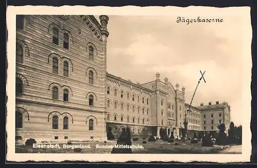 AK Eisenstadt, Jägerkaserne, Bundes-Mittelschule
