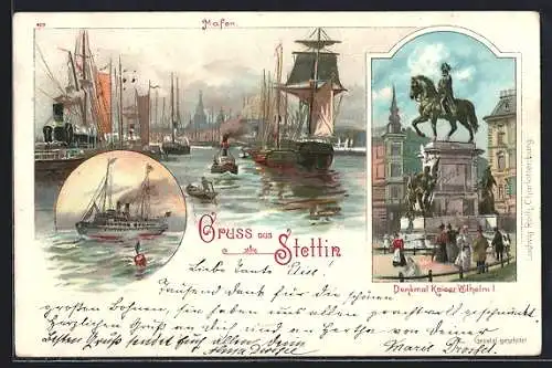 Lithographie Stettin, Denkmal Kaiser Wilhelm I., Schiffe im Hafen