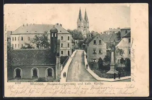 AK Weiden / Oberpfalz, Weissenburgstrasse und kath. Kirche