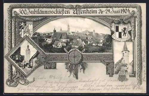 AK Uffenheim, 300. Jubiläumsschiessen Juni 1904, Wappen, Schützenfest, Ortsansichten