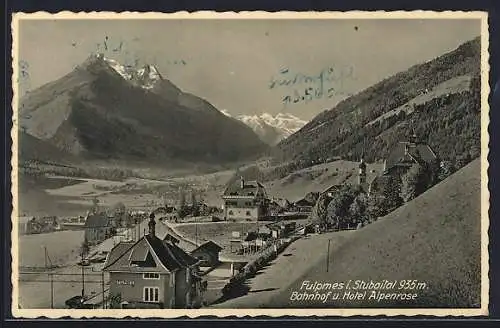 AK Fulpmes i. Stubaital, Hotel Alpenrose und Bahnhof